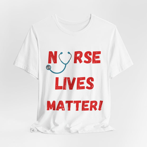 Nurse Lives Matter T-shirt, white, front, red font
