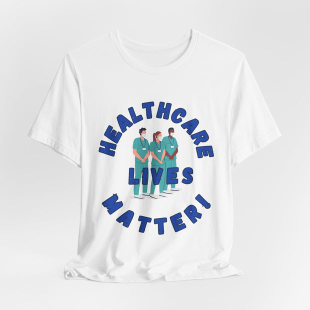 Healthcare Lives Matter Shirt