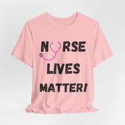 Nurse Lives Matter T-shirt, pink,front, black font