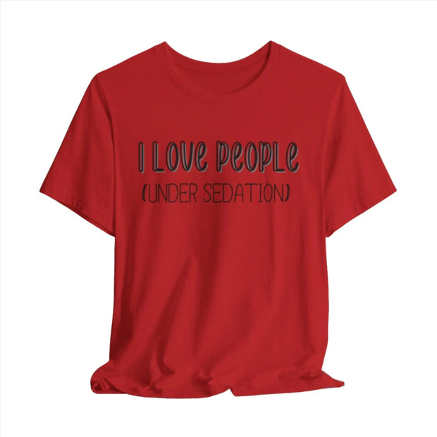 I love people (under sedation) shirt - VanessaRae