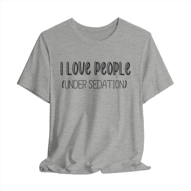 I love people (under sedation) shirt - VanessaRae
